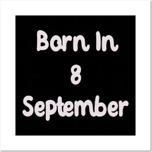 Born In 8 September Posters and Art